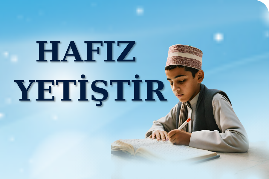 HAFIZ YETİŞTİRİYORUM