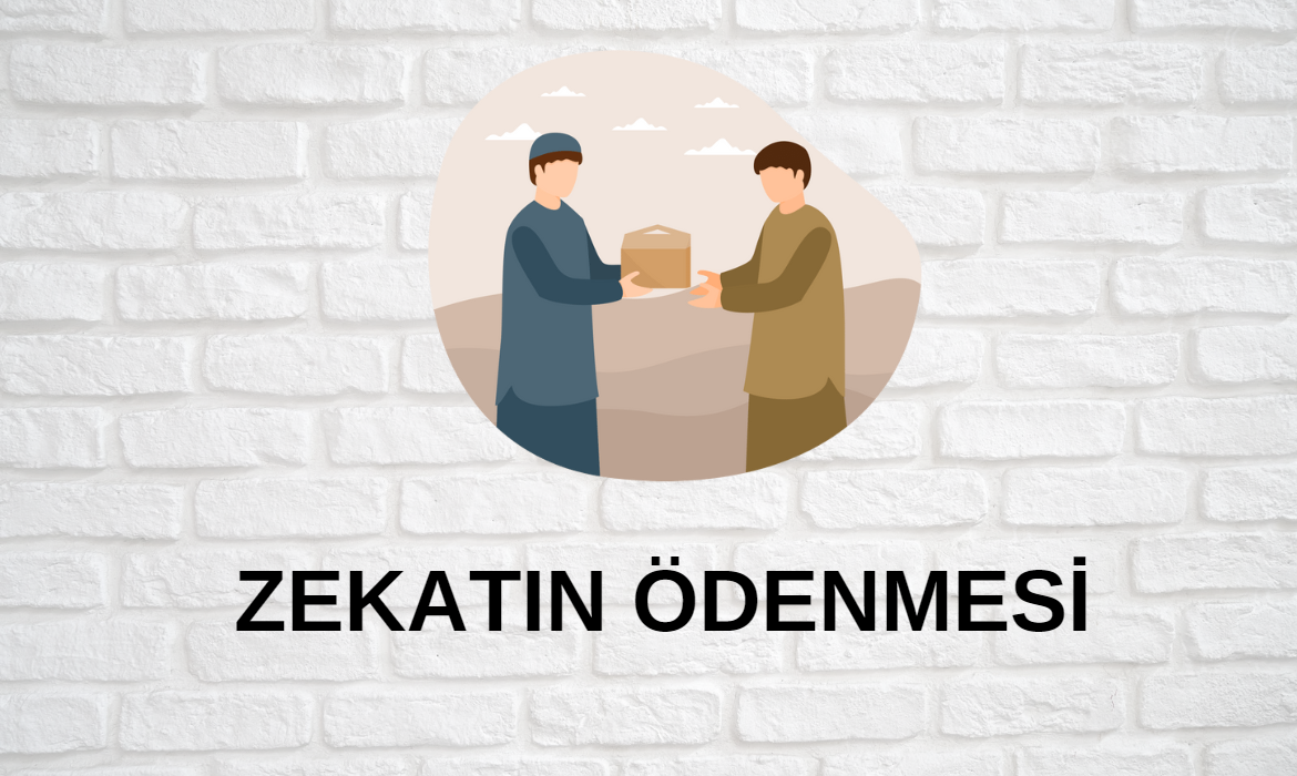 5. ZEKÂTIN ÖDENMESİ