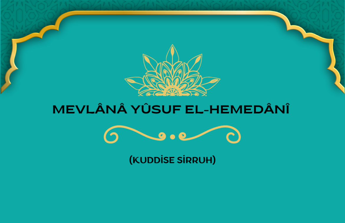 Mevlânâ Yûsuf el-Hemedânî Hazretleri